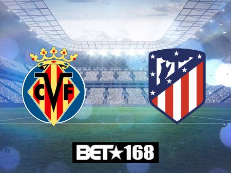 Soi kèo nhà cái Villarreal vs Atl. Madrid – 02h30 – 20/08/2024